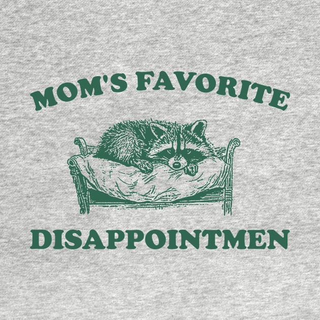 Mom's Favorite Disappointment, Raccoon Meme Shirt, Funny Retro Cartoon T Shirt, Trash Panda, Silly Weird Y2k Shirt, Stupid Vintage by ILOVEY2K